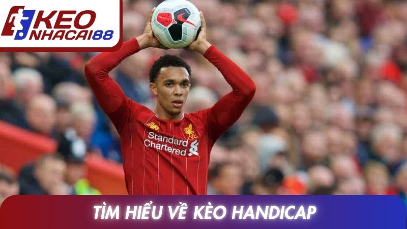 Kèo Handicap: Bí Quyết Chinh Phục Mọi Trận Cầu Đỉnh Cao 2 Tìm hiểu về kèo Handicap